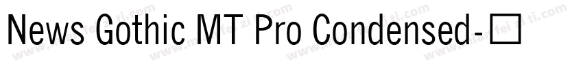 News Gothic MT Pro Condensed字体转换